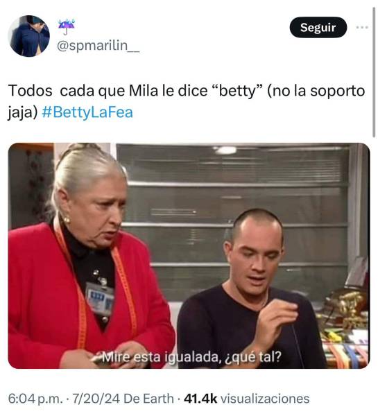 Meme sobre el nuevo personaje Mila, en Betty, La Fea