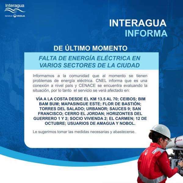 Comunicado de la empresa Interagua sobre la interrupción del servicio de agua potable en Guayaquil, Daule, Samborondón y Nobol.